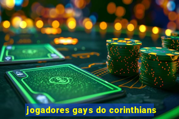 jogadores gays do corinthians